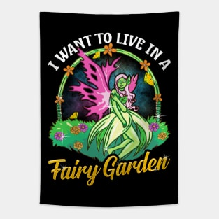 I Want To Live In A Fairy Garden Tapestry