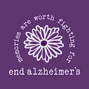Alzheimers Awareness Memories are Worth Fighting For Purple Flower End ALz T-Shirt