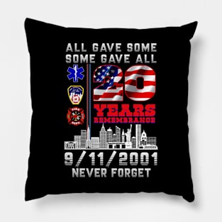 All Gave Some - Some gave all 9.11 Pillow