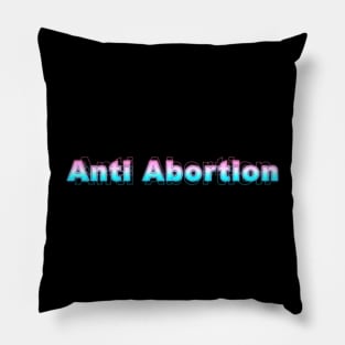 Anti Abortion Pillow