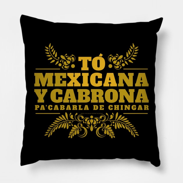 Toxica Mexicana y cabrona Pillow by vjvgraphiks