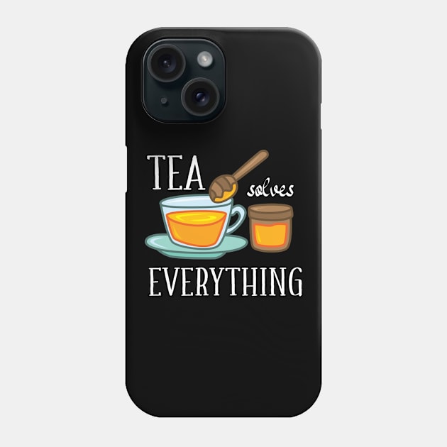 Tea solves everything Phone Case by IngeniousMerch