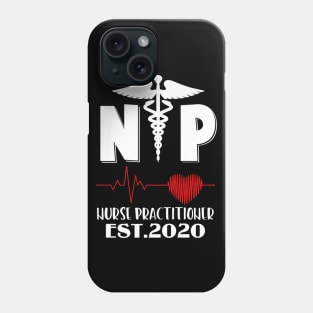 Nurse Practitioner Est 2020 Graduation Gift New Nurse T-Shirt Phone Case