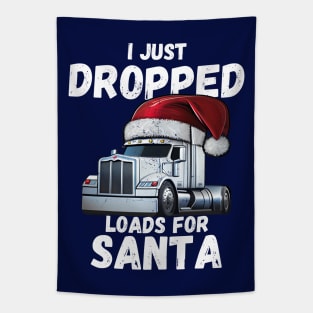 I Just Dropped Loads For Santa Tapestry