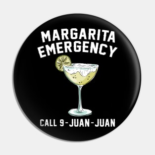 Margarita Emergency Mexican Fiesta Funny Cinco de Augusto Pin