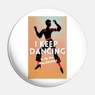 i keep dancing on my own,  i keep dancing on my own philly philadelphia Pin