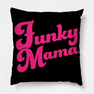 Funky Mama Cool Mom Mothers Day Gift Pillow