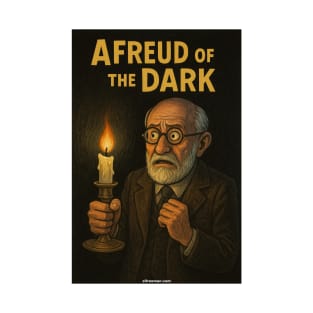 Afreud of the Dark T-Shirt