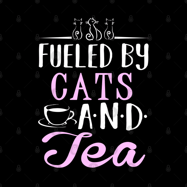 Fueled by Cats and Tea by KsuAnn