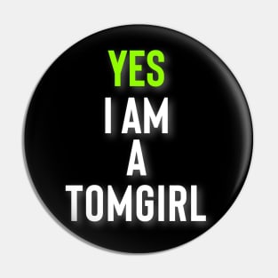 Tomgirl Pin