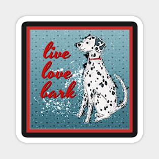 live love bark Magnet