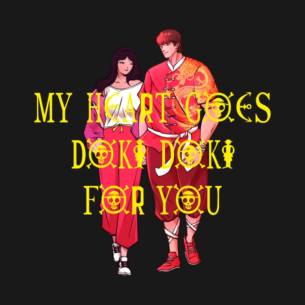 My Heart Goes Doki Doki For You by Furious Designs