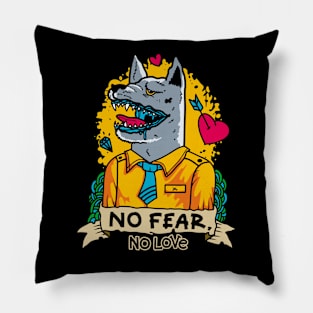 No Fear - No Love Pillow