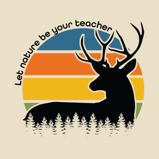 Deer Buck Let Nature Be Your Teacher Retro T-Shirt