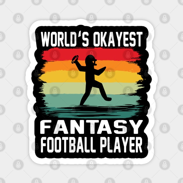 world's okayest fantasy football player Magnet by Marwah