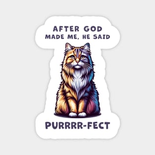 Maine Coon cat funny graphic t-shirt of cat saying "After God made me, he said Purrrr-fect." Magnet