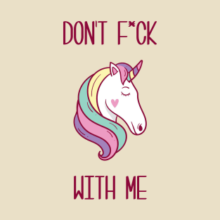 Don't eff with Unicorns T-Shirt