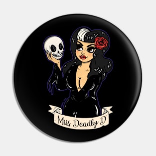 Miss Deadly D Pin