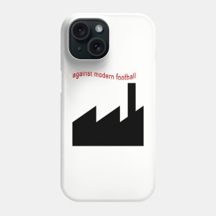 Against Modern Football Phone Case