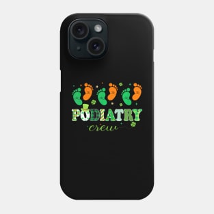 Podiatry Crew Footprint Podiatrist Shamrock St patrick's Phone Case