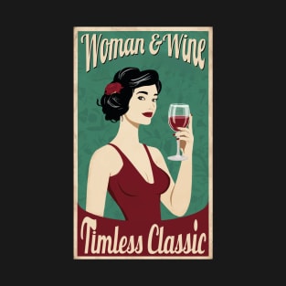 Woman & Wine, Timeless Classic T-Shirt