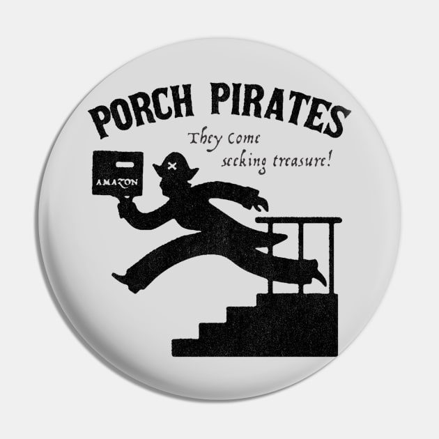 Porch Pirate Pin by RussellTateDotCom