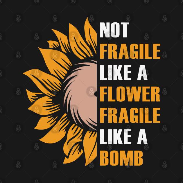 Not Fragile Like a Flower by busines_night