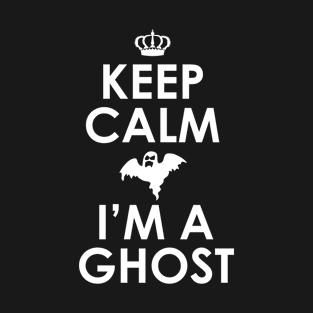 Halloween Shirt/Hoodie Gift- Keep Calm, I'm a Ghost T-Shirt