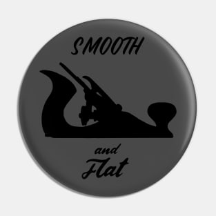 Smooth and flat hand tools woodworker gift, handyman, carpenter, hand plane enthusiast Pin