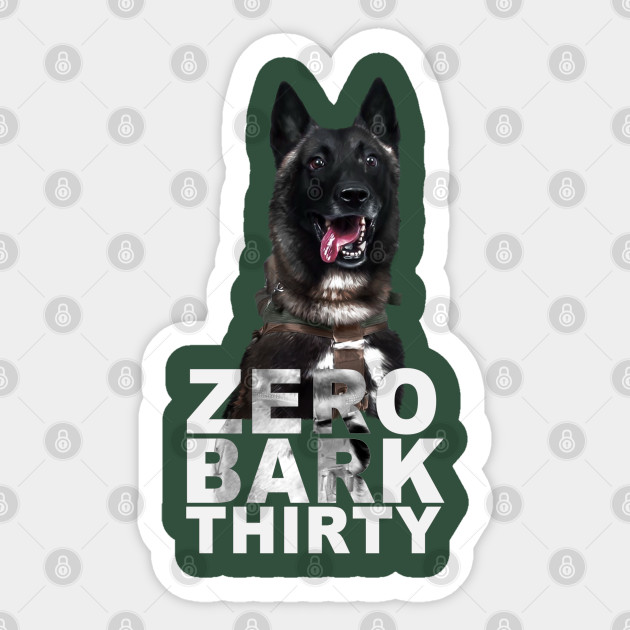Zero Bark Thirty Belgian Malinois Military Dog Hero Zero Bark Thirty Sticker Teepublic
