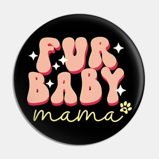 Fur Baby Mama Pin
