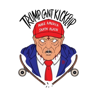 Trump Can't Kickflip T-Shirt