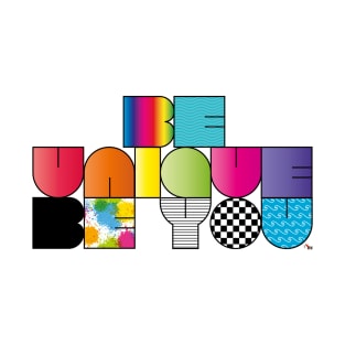 Be Unique Be You T-Shirt