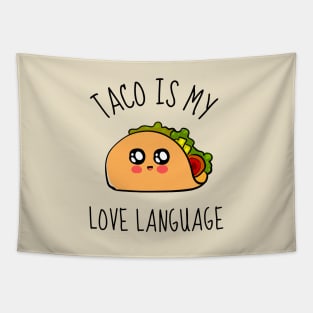 Taco Is My Love Language Funny Tapestry