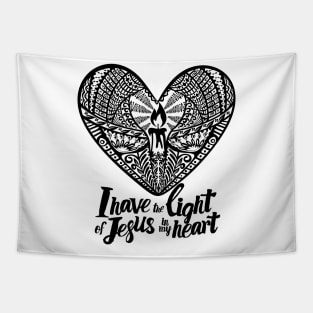 I have the light of Jesus in my heart. Tapestry