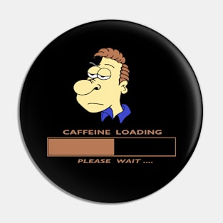 I Need Coffee Pin