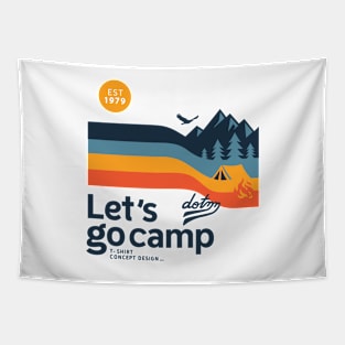 Let's go camp T-Shirt Tapestry