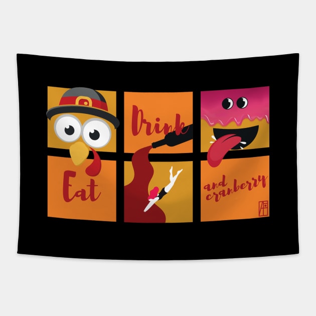 Eat, Drink and Cranberry - Happy Thanksgiving Day - Funny Turkey Tapestry by ArtProjectShop