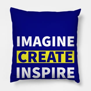 Imagine, Create, Inspire! Pillow