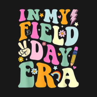 Field Day 2024 In My Field Day Era Teacher Kids Field Day T-Shirt T-Shirt