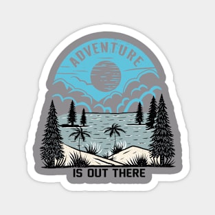 Adventure is out There Magnet