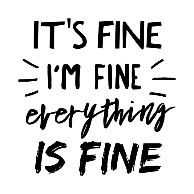 It's Fine, I'm Fine, Everything is Fine by mikepod