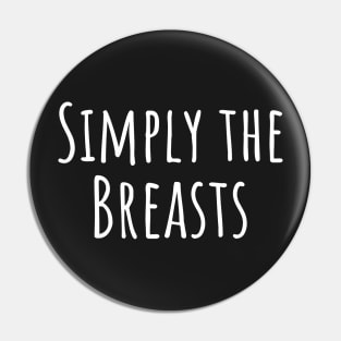 Simply the breasts Pin