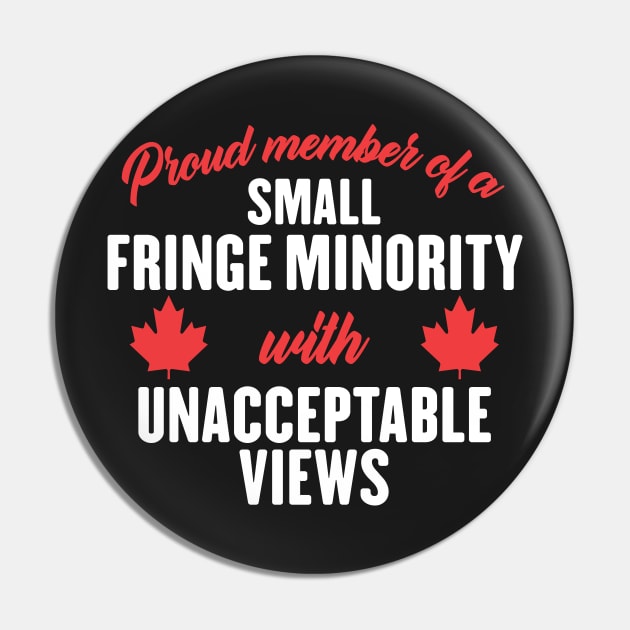 Proud Member of a Small Fringe Minority with Unacceptable Views Pin by shopcherroukia