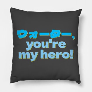 Funny Water You're My Hero Pillow