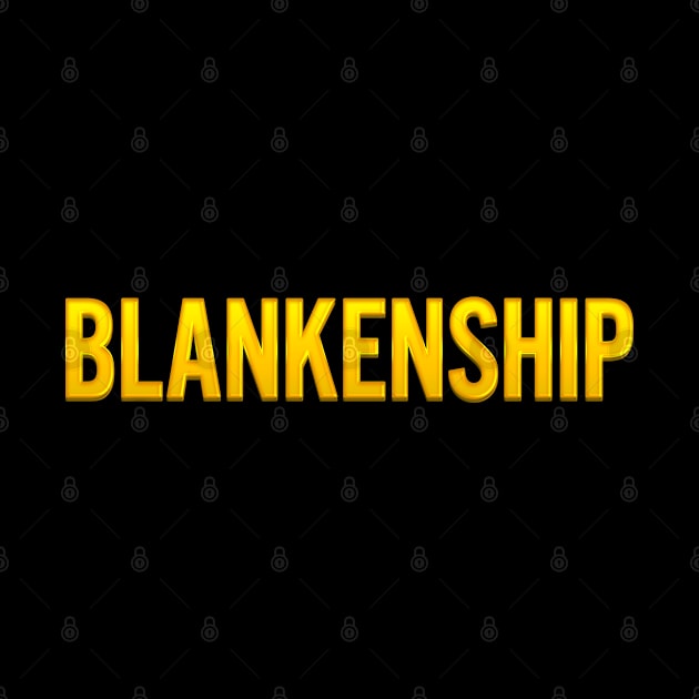 Blankenship Family Name by xesed