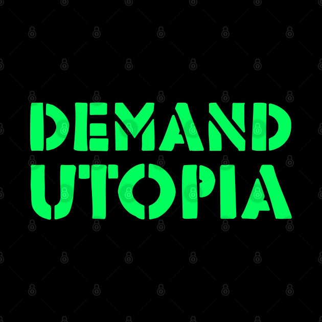 Demand Utopia by dreambeast.co