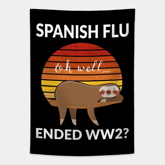 Vintage Sloth Spanish Flu Ended World War 2 Tapestry by coloringiship