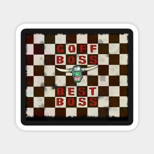 Goff Boss BEST Boss Magnet