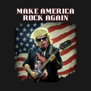 Make America Rock Again T-Shirt